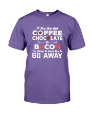 If You Are Not Coffee Chocolate Or Bacon I'm Going Premium Fit Mens Tee thumbnail