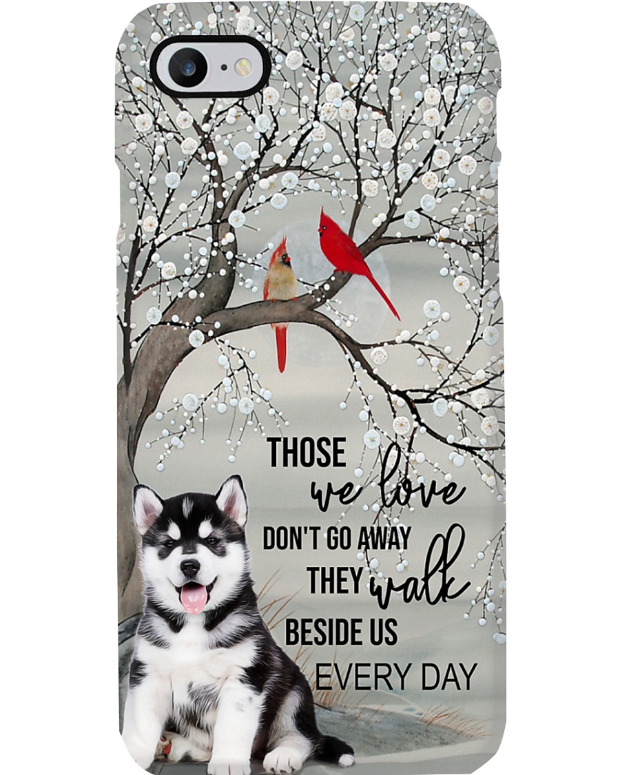 Husky - They Walk Beside Us Everyday Phone Case
