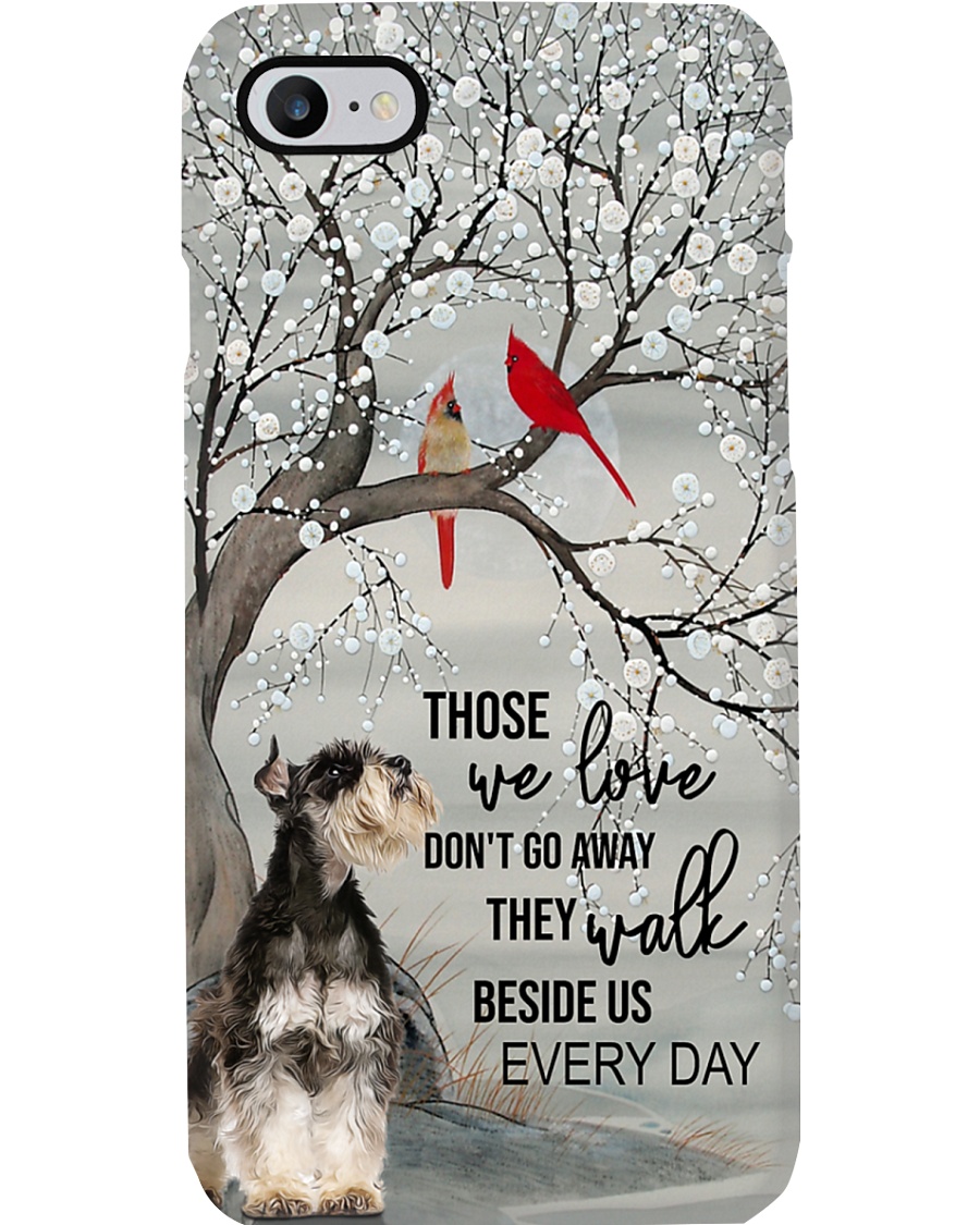 Schnauzer - They Walk Beside Us Everyday Phone Case