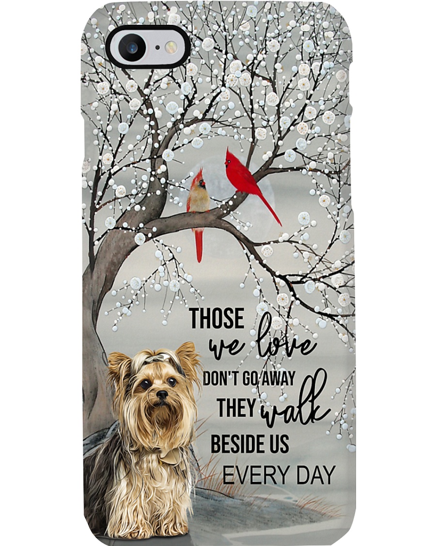 Yorkshire Terrier - They Walk Beside Us Everyday Phone Case