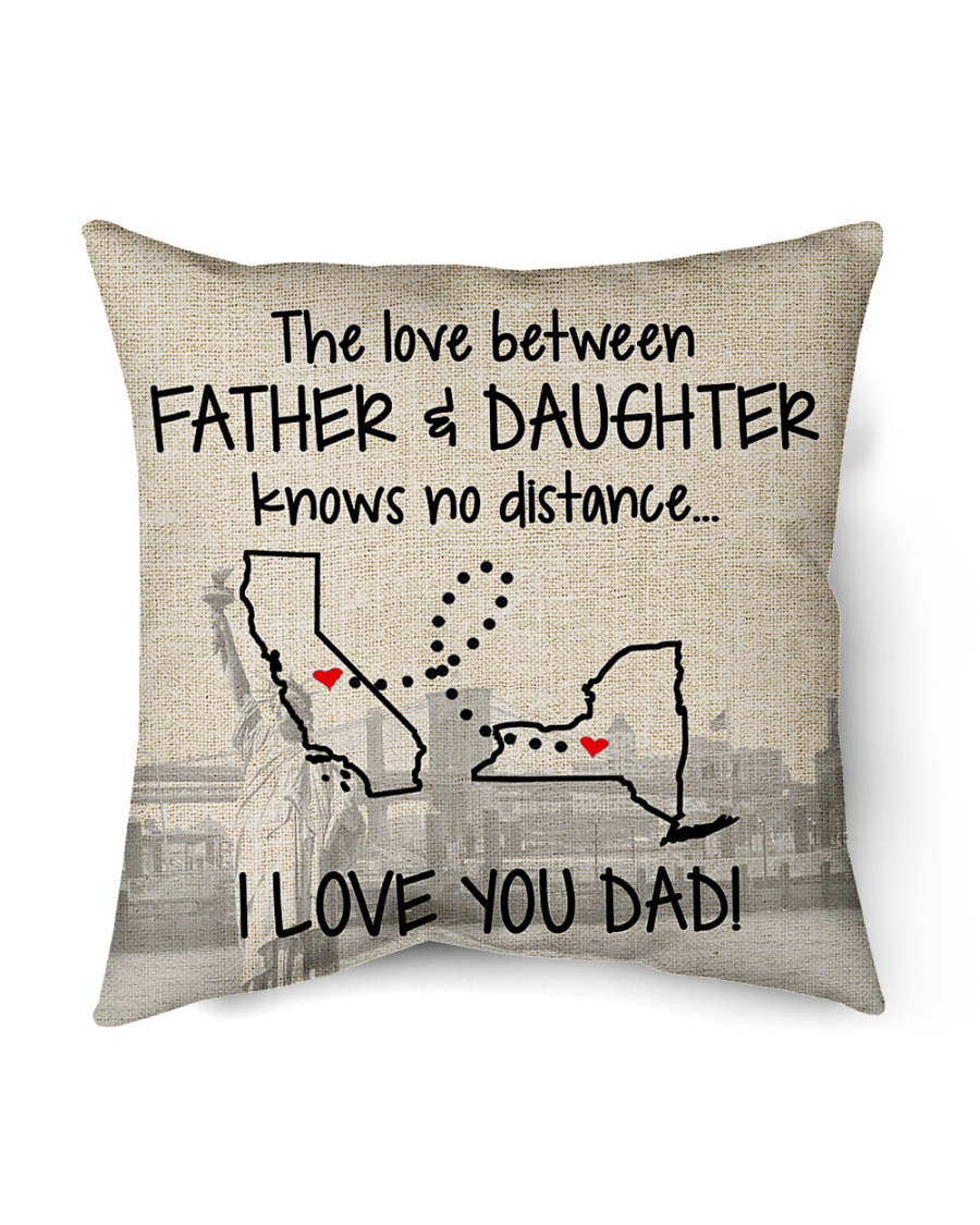LOVE BETWEEN FATHER AND DAUGHTER NEW YORK CALI Indoor Pillow - 16” x 16”