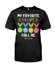 My favorite peeps call me Classic T-Shirt front
