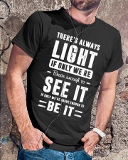 There is always light Classic T-Shirt lifestyle-mens-crewneck-front-4