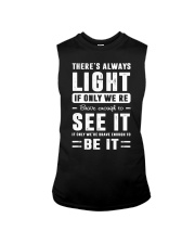 There is always light Sleeveless Tee tile