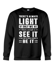 There is always light Crewneck Sweatshirt tile