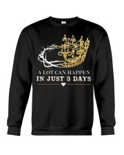 A lot can happen in 3 days new Crewneck Sweatshirt front