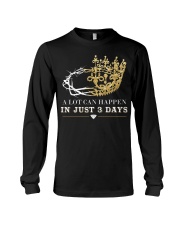 A lot can happen in 3 days new Long Sleeve Tee tile