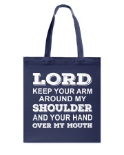 Lord keep your arm around my shoulder Tote Bag tile