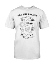 Hex the racists Classic T-Shirt front
