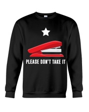 Please don't take it Crewneck Sweatshirt tile