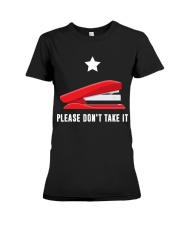 Please don't take it Premium Fit Ladies Tee tile