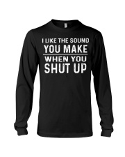 i like the sound you make Long Sleeve Tee tile