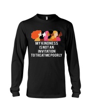 My kindness is not an invitation Long Sleeve Tee tile