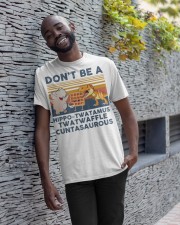 don't be a Classic T-Shirt apparel-classic-tshirt-lifestyle-front-33