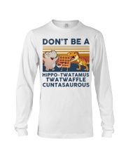 don't be a Long Sleeve Tee tile