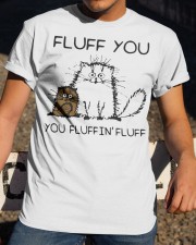 fluff you you fluggin fluff Classic T-Shirt apparel-classic-tshirt-lifestyle-28