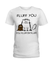 fluff you you fluggin fluff Ladies T-Shirt tile