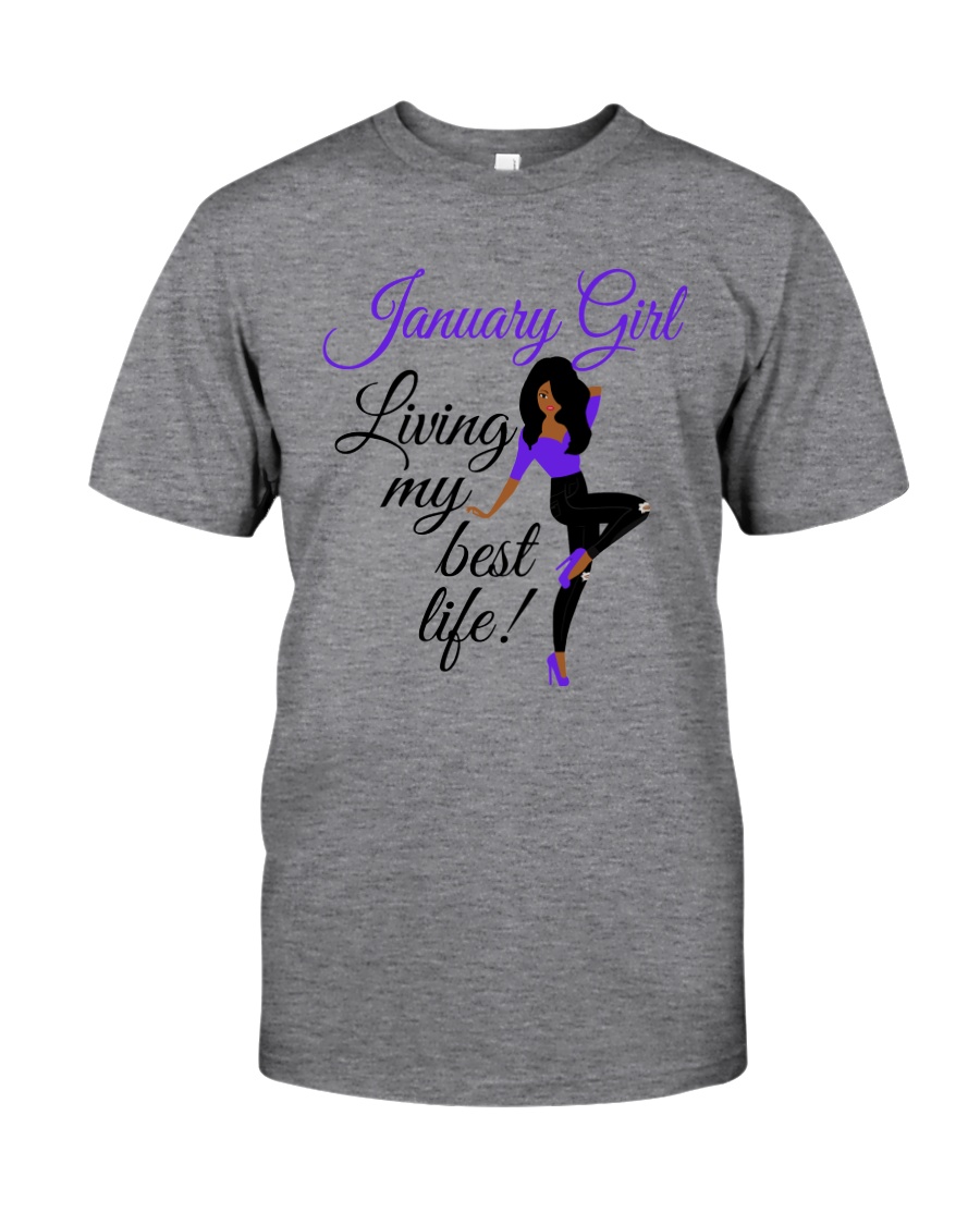 January Girl Living My Best Life Classic T-Shirt