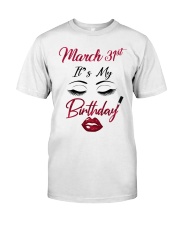 March 31th Classic T-Shirt front