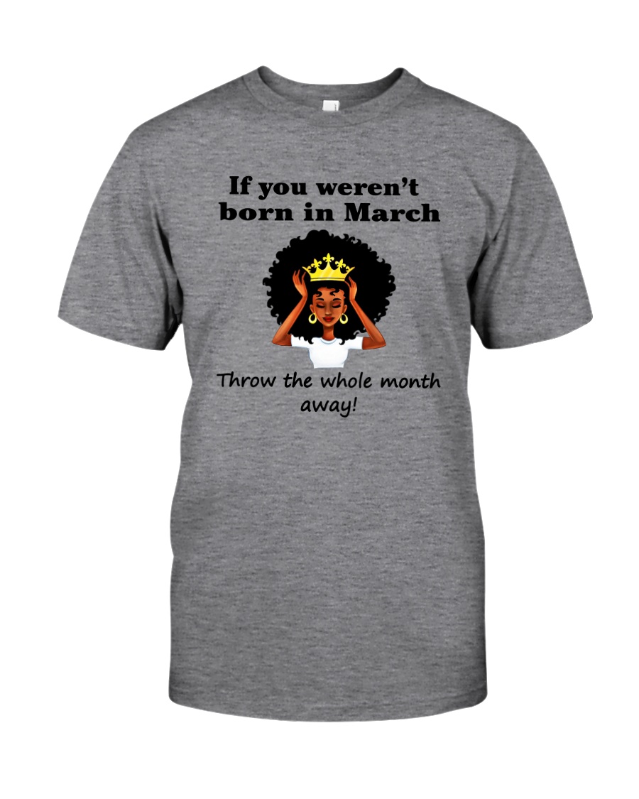 MARCH QUEEN Classic T-Shirt