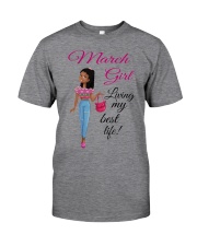 March Girl Living My Best Life Classic T-Shirt front