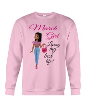 March Girl Living My Best Life Crewneck Sweatshirt thumbnail