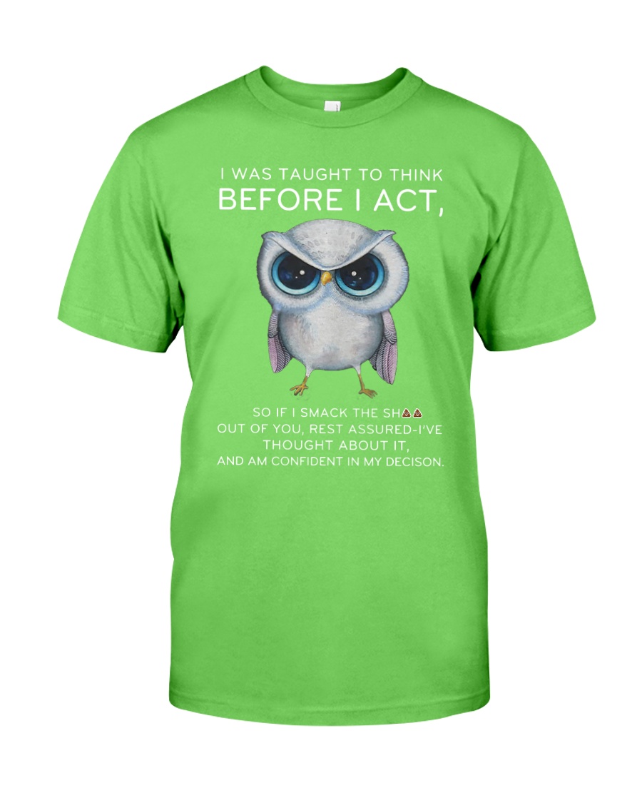 Think Before Act Owl Classic T-Shirt
