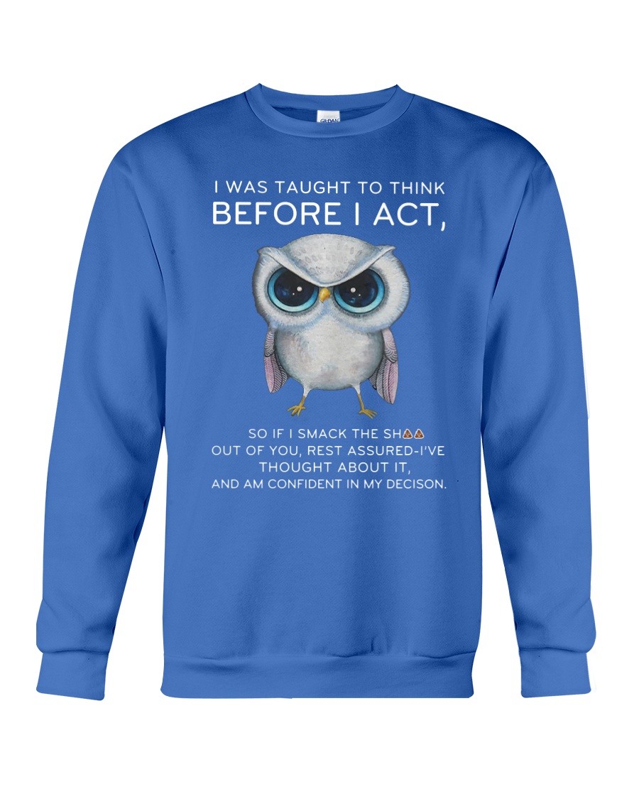 Think Before Act Owl Crewneck Sweatshirt