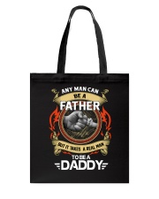 Any man can be a father Tote Bag thumbnail