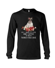 French Bulldog All I Need Long Sleeve Tee thumbnail