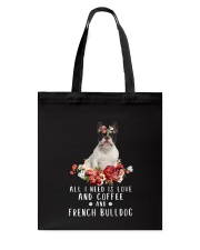 French Bulldog All I Need Tote Bag thumbnail