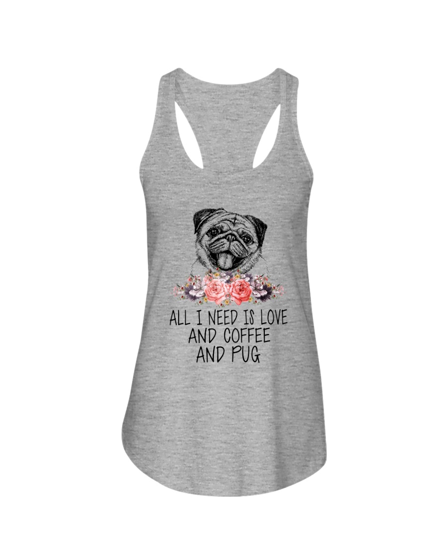 Pug All I Need Ladies Flowy Tank