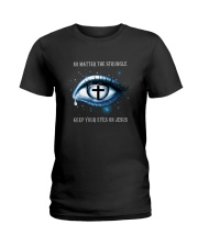 Keep Your Eyes On Jesus Ladies T-Shirt thumbnail