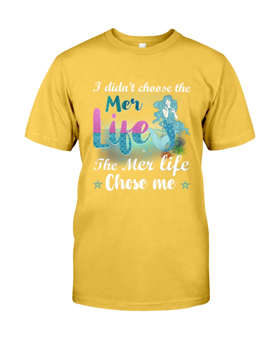 Mermaid Chose Me Classic T-Shirt