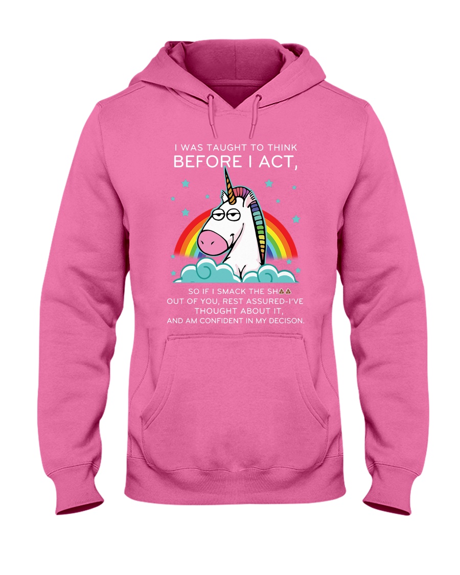 Think Before Act Unicorn Hooded Sweatshirt