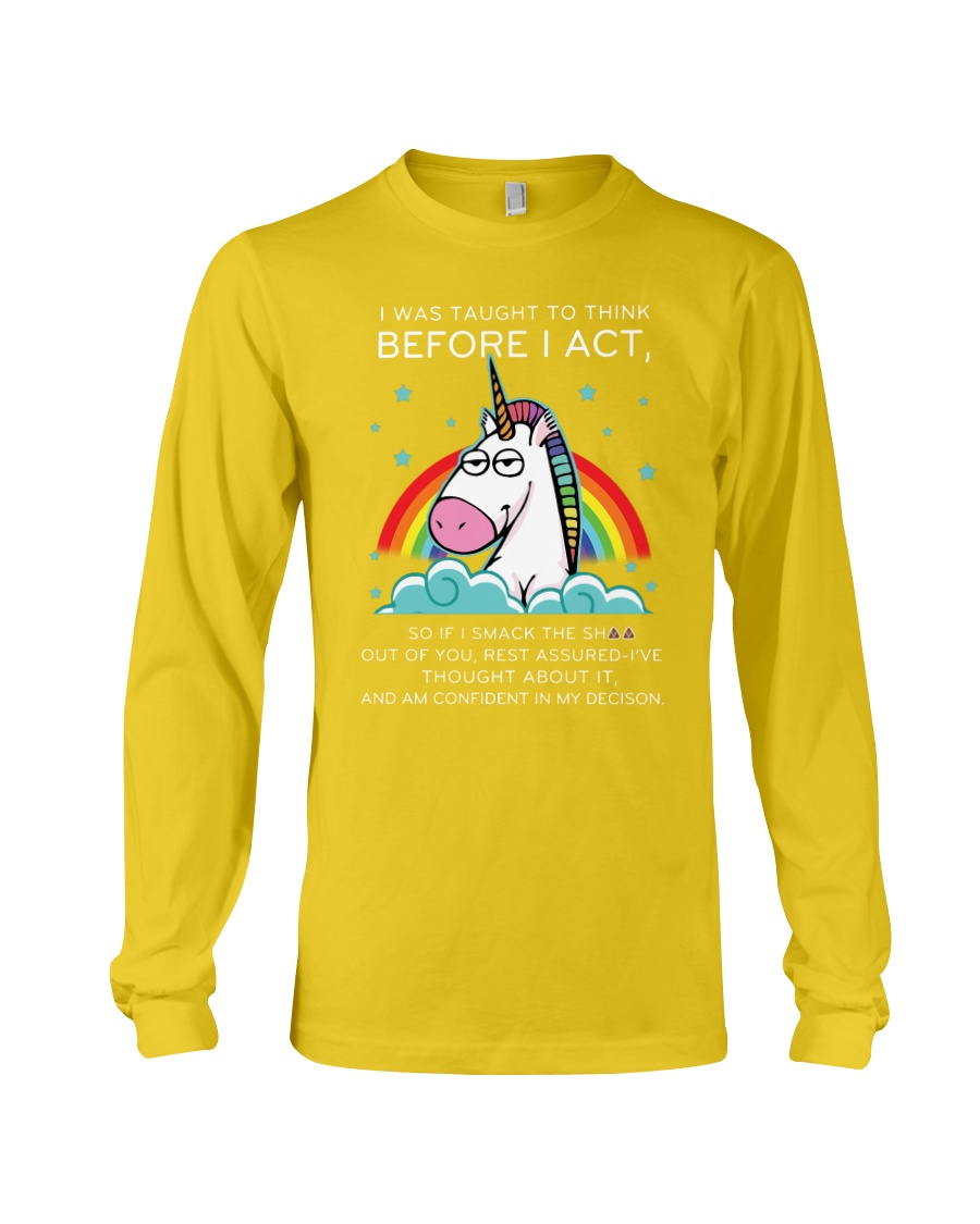 Think Before Act Unicorn Long Sleeve Tee