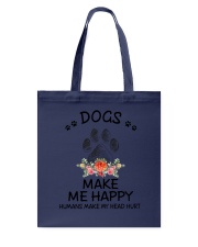 Dogs Make Me Happy Tote Bag thumbnail