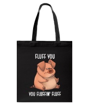 Pig Fluff You Tote Bag thumbnail