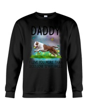 Daddy I Love You More American Pit Bull Terrier Crewneck Sweatshirt thumbnail