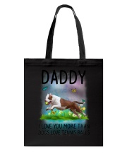 Daddy I Love You More American Pit Bull Terrier Tote Bag thumbnail