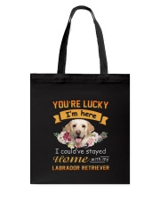 You Are Lucky Labrador Retriever Tote Bag thumbnail