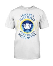 I BECAME A MASK MAKER Classic T-Shirt thumbnail