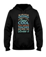 Super Cool 6th Grade Teacher Hooded Sweatshirt tile