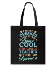 Super Cool 6th Grade Teacher Tote Bag tile