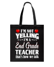 I'm Not Yelling I'm A 2nd Grade Teacher Tote Bag tile