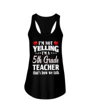 I'm Not Yelling I'm A 5th Grade Teacher Ladies Flowy Tank tile
