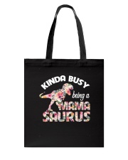 Kinda busy being a mama saurus Tote Bag tile