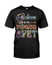 I BELIEVE IN THE POWER OF YET Classic T-Shirt front