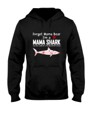 Forget Mama Bear I'm A Mama Shark Hooded Sweatshirt tile