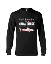 Forget Mama Bear I'm A Mama Shark Long Sleeve Tee tile